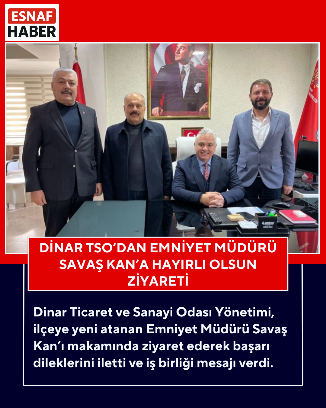 Dinar TSO’dan Emniyet Müdürü Savaş Kan’a Hayırlı Olsun Ziyareti